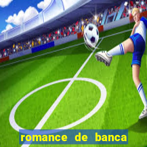 romance de banca digital 2021